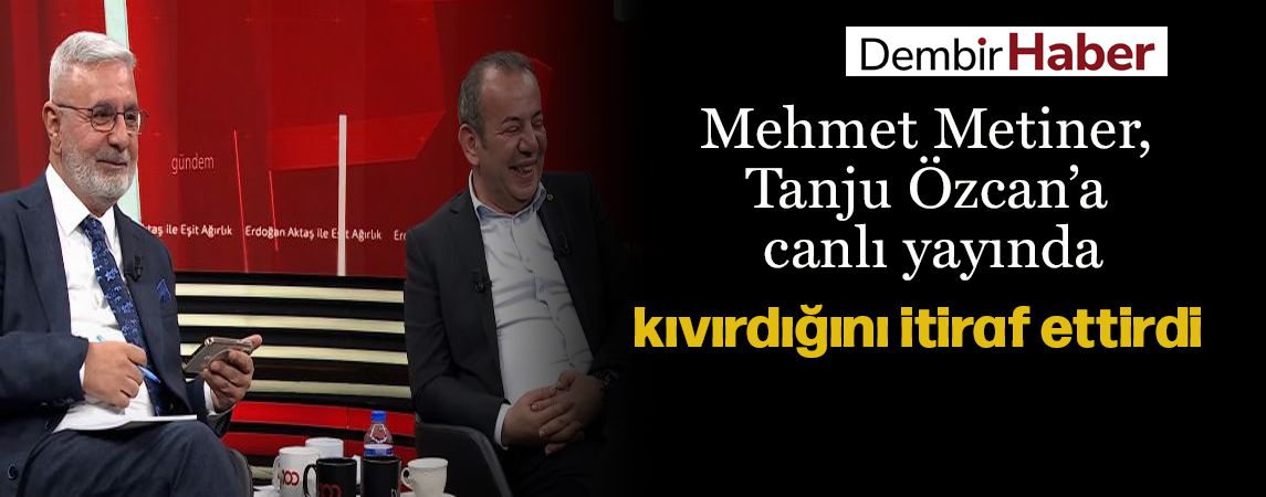 Mehmet Metiner, Tanju Özcan’a canlı yayında kıvırdığını itiraf ettirdi